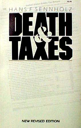 Death and Taxes by Hans F. Sennholz